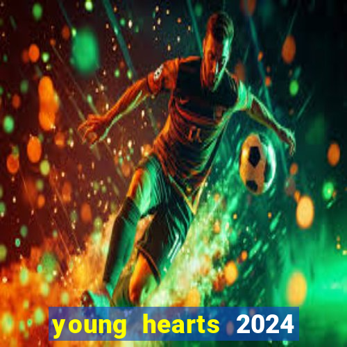 young hearts 2024 online legendado